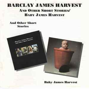Barclay James Harvest - And Other Short Stories / Baby James Harvest Mp3