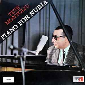 Tete Montoliu / Tete Montoliu Trio - Piano For Nuria Mp3