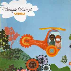 Dangk Dangk - Stumble Mp3
