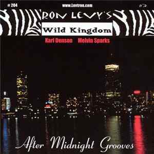 Ron Levy's Wild Kingdom - After Midnight Grooves Mp3