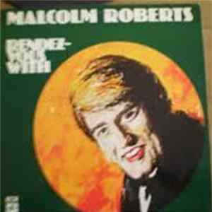 Malcolm Roberts - RENDEZ VOUS WITH MALCOLM ROBERTS Mp3