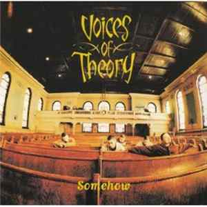 Voices Of Theory - Somehow Mp3