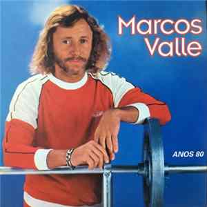 Marcos Valle - Anos 80 Mp3