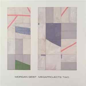 Morgan Geist - Megaprojects Two Mp3