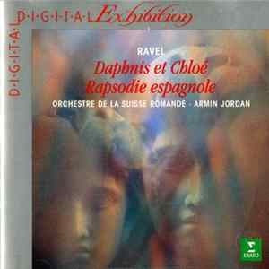 Armin Jordan, Chœur De La Radio Suisse Romande, Orchestre De La Suisse Romande, Ravel - Daphnis Et Chloe (Suites Nos 1 Et 2) Mp3