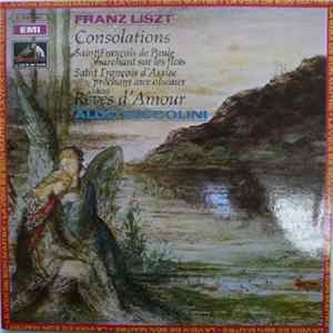 Franz Liszt / Aldo Ciccolini - Consolations - Saint François De Paule Marchant Sur Les Flots - Saint François D'Assise Prêchant Aux Oiseaux - Trois Rêves D'Amour Mp3