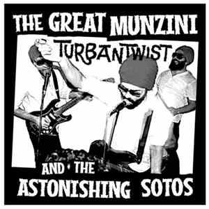The Great Munzini And The Astonishing Sotos - Turban Twist Mp3