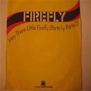 Firefly - Hey There Little Firefly, (Parte 1 Y Parte 2) Mp3