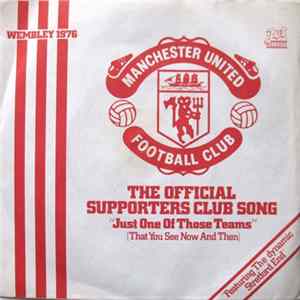 Manchester United Supporters Club - Just One Of Those Teams / Na Na Hey Hey Kiss Him Goodbye Mp3