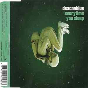 Deaconblue - Everytime You Sleep Mp3