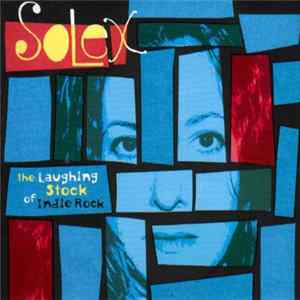 Solex - The Laughing Stock Of Indie Rock Mp3