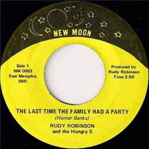Rudy Robinson And The Hungry 5 - The Last Time The Family Had A Party / The Splibit (Split) Time Mp3