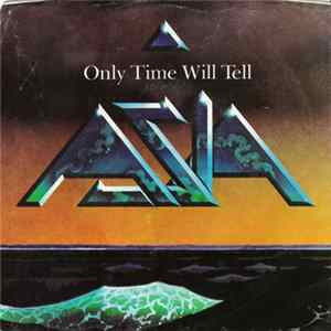 Asia - Only Time Will Tell Mp3