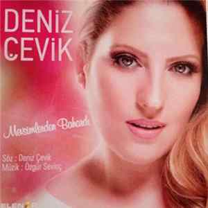 Deniz Çevik - Mevsimlerden Bahardı Mp3