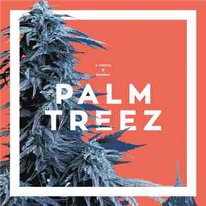 A. Cheeze & Eseneka - Palm Treez Mp3