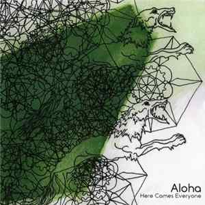 Aloha - Here Comes Everyone Mp3