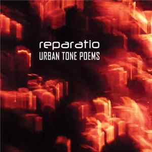 Reparatio - Urban Tone Poems Mp3