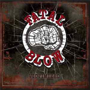 Fatal Blow - Victimized Mp3