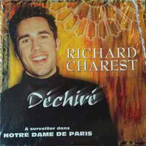 Richard Charest - Déchiré - Notre Dame de Paris Mp3
