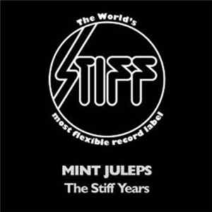 Mint Juleps - The Stiff Years Mp3