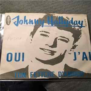 Johnny Hallyday - Oui j’ai Mp3