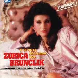Zorica Brunclik - Ti Si Moja Najslađa Bol Mp3