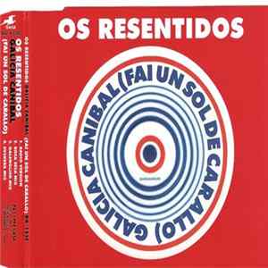Os Resentidos - Galicia Canibal (Fai Un Sol De Carallo) Mp3