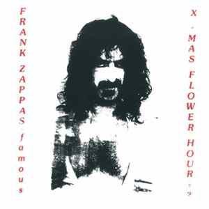 Frank Zappa - Frank Zappa's Famous X-Mas Flower Hour Mp3