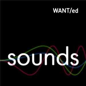 WANT/ed - Sounds Mp3