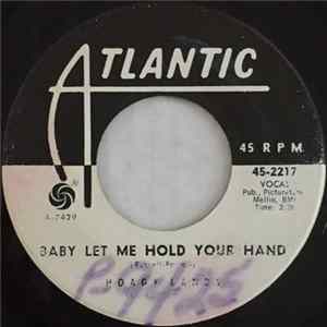 Hoagy Lands - Baby Let Me Hold Your Hand Mp3