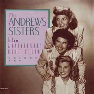 The Andrews Sisters - 50th Anniversary Collection - Volume Two Mp3