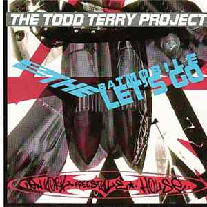 The Todd Terry Project - To The Batmobile Let's Go Mp3