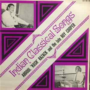 Abdool 'Kush' Razack And The Late Roy Cooper - Indian Classical Songs Mp3