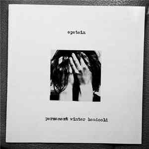 Epstein - Permanent Winter Headcold Mp3