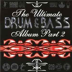 Various - The Ultimate Drum & Bass Album Part 2 Mp3