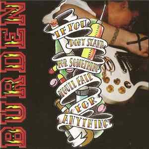 Burden - If You Don't Stand For Something, You'll Fall For Anything Mp3