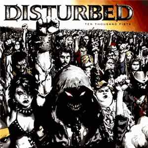 Disturbed - Ten Thousand Fists Mp3