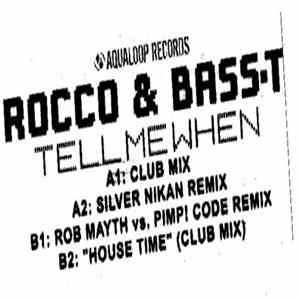 Rocco & Bass-T - Tell Me When Mp3
