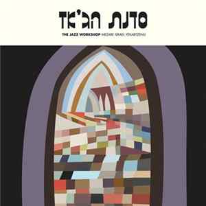 The Jazz Workshop - Mezare Israel Yekabtzenu Mp3
