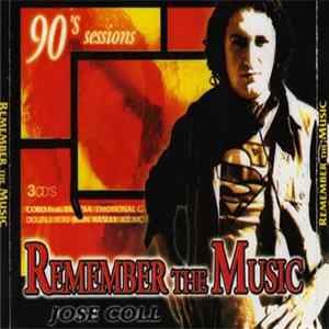 Jose Coll - Remember The Music Vol.1 Mp3