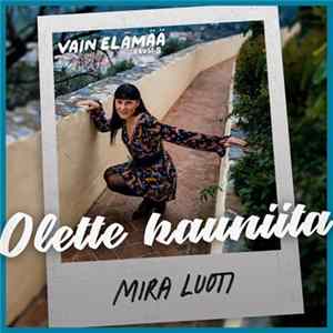 Mira Luoti - Olette Kauniita Mp3