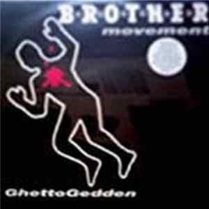 B.R.O.T.H.E.R Movement - GhettoGedden Mp3