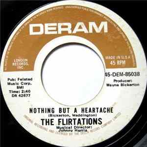 The Flirtations - Nothing But A Heartache / How Can You Tell Me? Mp3
