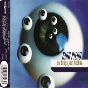 Gian Piero - No Drugs Just Techno Mp3