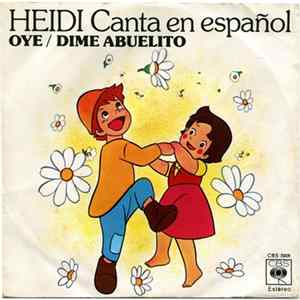 Heidi - Canta En Español: Oye / Dime Abuelito Mp3