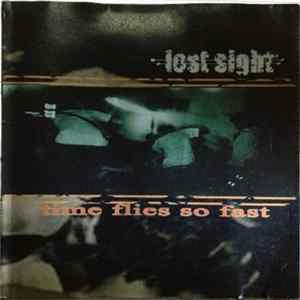 Lost Sight - Time Flies So Fast Mp3