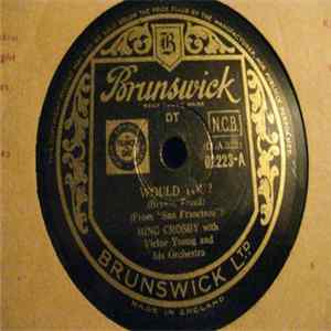 Bing Crosby - Would You? / Robins And Roses Mp3