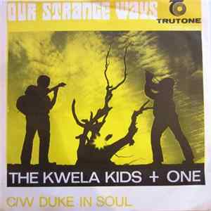 The Kwela Kids Plus One - Our Strange Ways Mp3