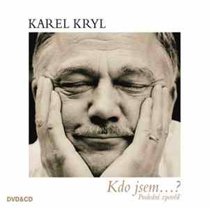 Karel Kryl - Kdo Jsem...? - Poslední Zpověď Mp3