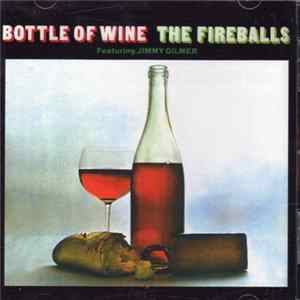 The Fireballs, Jimmy Gilmer - Bottle Of Wine Mp3